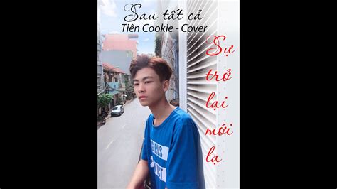 SỰ TRỞ LẠI CỦA CA KHÚC SAU TẤT CẢ TIÊN COOKIE ĐƯỢC COVER với