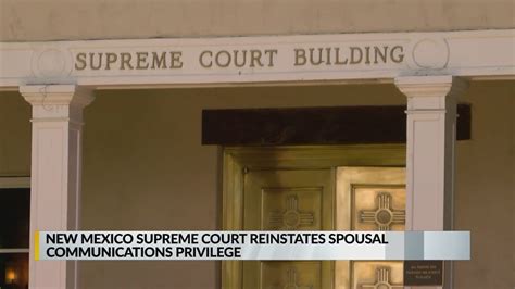 Nm Supreme Court Reinstates Spousal Communications Privilege Youtube