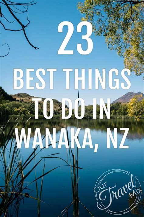 23 Best Things To Do In Wanaka New Zealand Our Travel Mix Wanaka