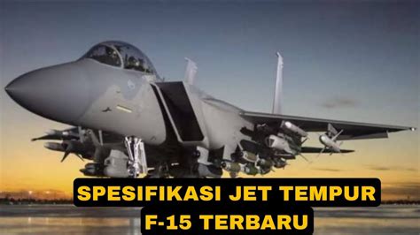 SPESIFIKASI JET TEMPUR F 15 YANG BERPOTENSI DI JUAL AS KE INDONESIA