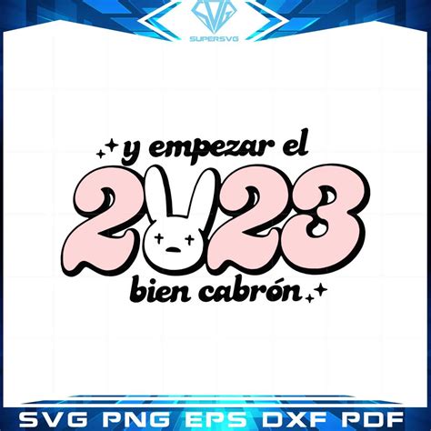 Empezar El 2023 Bien Cabron Svg Sublimation Files Silhouette