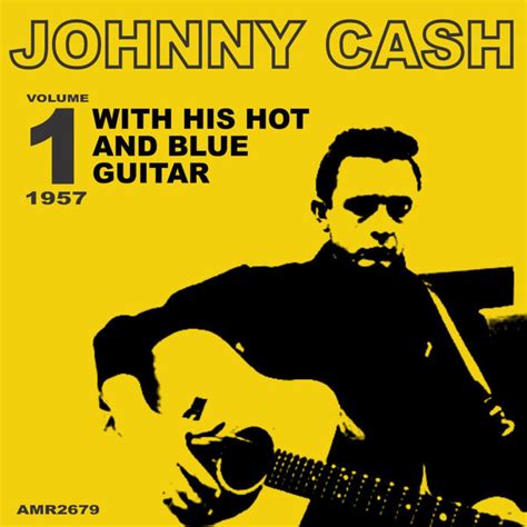 Johnny Cash With His Hot Blue Guitar Johnny Cash Qobuz