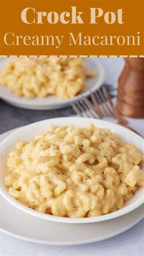 Crock Pot Creamy Macaroni Artofit