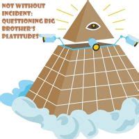 Literature – Not Without Incident: Questioning Big Brother's Platitudes