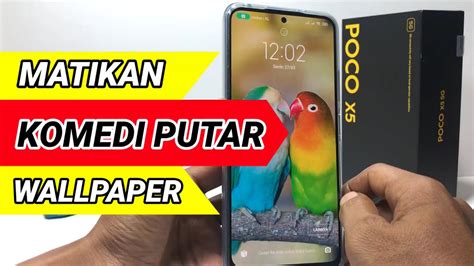 Cara Mematikan Komedi Putar Wallpaper Xiaomi Poco X5 5g YouTube