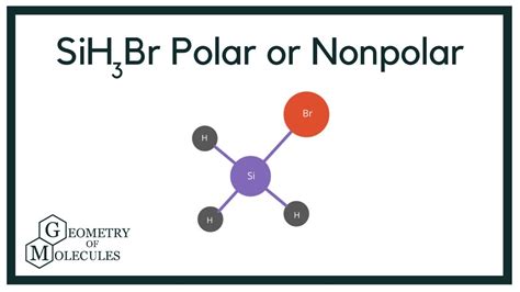 Is SiH3Br Polar Or Nonpolar Bromo Silane YouTube