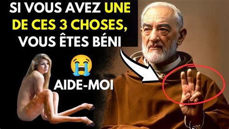 Padre Pio A Revele Si Vous Possedez L Une De Ces Choses Vous Etes