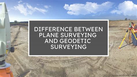 What Is Geodetic Surveying What Is Plane Surveying Geodetic