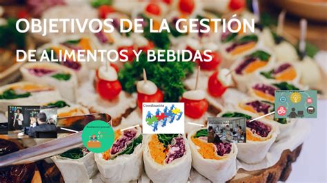 Objetivos De La Gesti N De Alimentos Y Bebidas By Atene Medina On Prezi