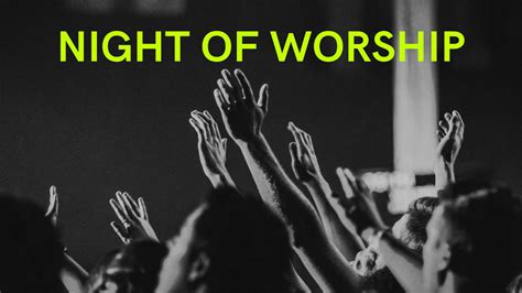 Night Of Worship Linwood Wesleyan Church