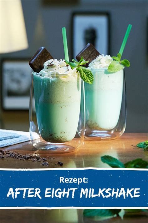 Rezept AFTER EIGHT Milkshake Milchshake Rezept Dessert Rezepte