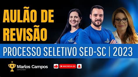 AULÃO DE REVISÃO PROCESSO SELETIVO SED SC 2023 YouTube