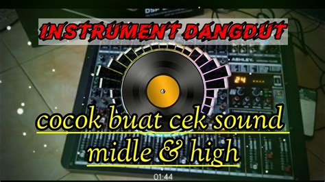 Instrumen Dangdut Buat Cek Sound Di Lapangan Cek Sound Midle High