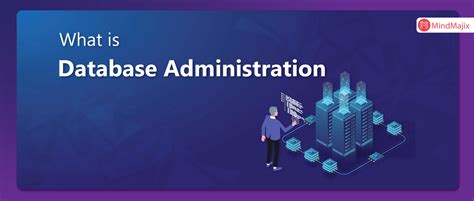 What Is Database Administration Dba Ultimate Guide On Dba For 2025