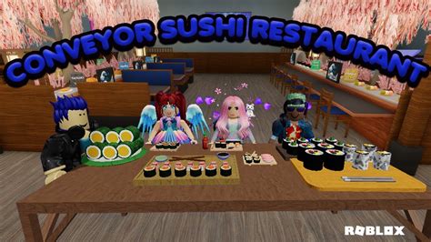 Roblox Conveyor Sushi Restaurant Youtube