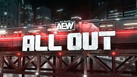 La Carte De Aew All Out N Est Toujours Pas Compl Te Catch Newz