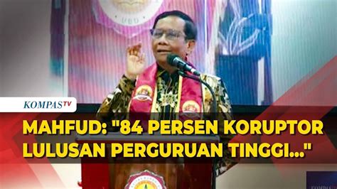 Mahfud MD Sebut 84 Persen Koruptor Di Indonesia Lulusan Perguruan