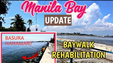 MANILA BAY UPDATE ANG LUGMOK NA BAYWALK NOON ITO NA NGAYON YouTube