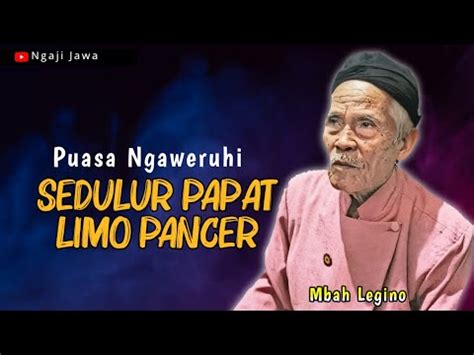 Puasa Ngaweruhi Sedulur Papat Limo Pancer Ngaji Jawa Mbah Legino