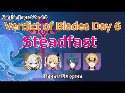 Verdict Of Blades Day 6 Steadfast Thoma Burgeon Genshin Impact 4 0