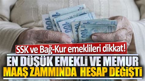 En düşük emekli ve memur maaş zammında hesap değişti SSK ve Bağ Kur