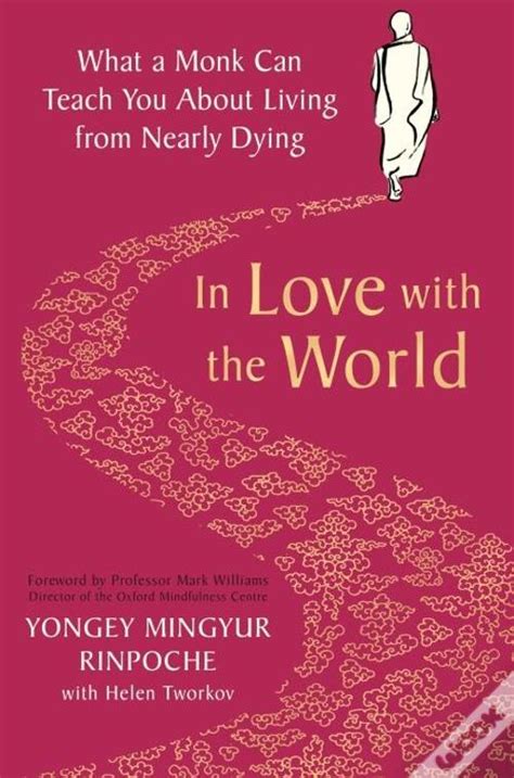 In Love With The World What A Monk Can Teach You About Living From