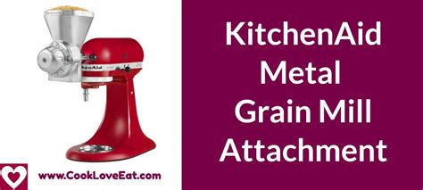 KitchenAid KGM All Metal Grain Mill Attachment 2021 - Cook Love Eat