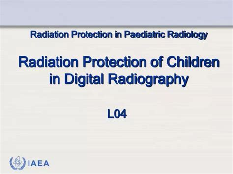 Ppt Radiation Protection In Paediatric Radiology Powerpoint Presentation Id 669507