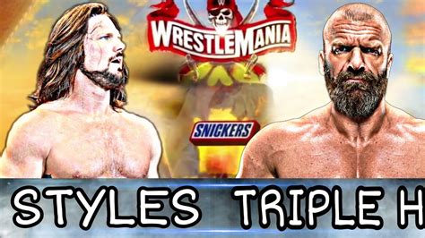 Wwe Aj Styles Vs Triple H The Phenomenal One Vs The Game Wwe Styles Vs