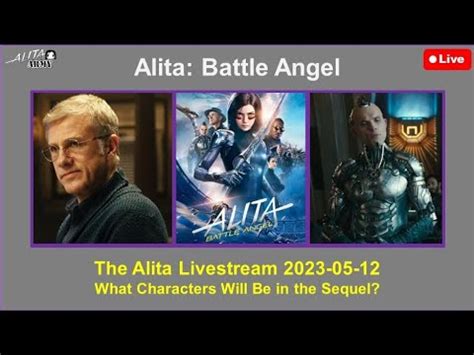 The Alita Livestream 2023 05 12 What Characters Will Be In The Sequel