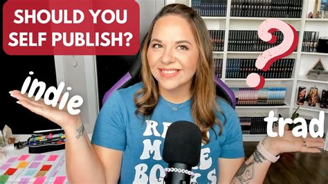 Should You Self Publish A Book In Self Publishing Pros And Cons