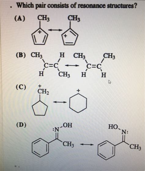 Solved Which pair consists of resonance structures? (A) CH3 | Chegg.com