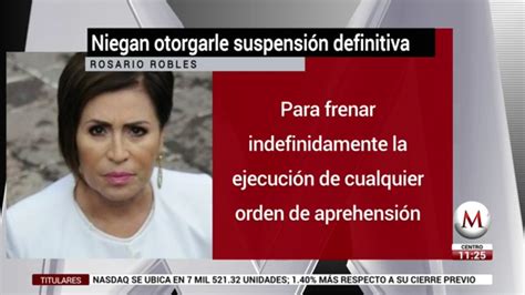 Juez Niega Suspensión A Rosario Robles No Hay Orden De Aprehensión En