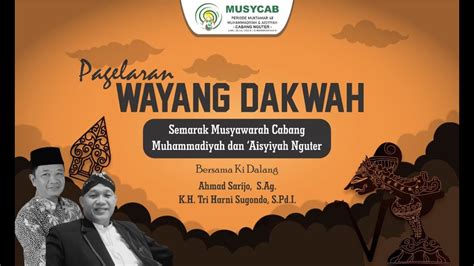 PAGELARAN WAYANG DAKWAH KI DALANG AHMAD SARIJO S Ag M M K H TRI