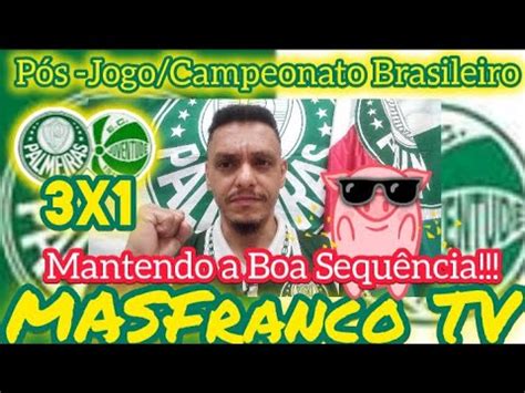 Mantendo A Boa Sequ Ncia P S Jogo Palmeiras X Juventude