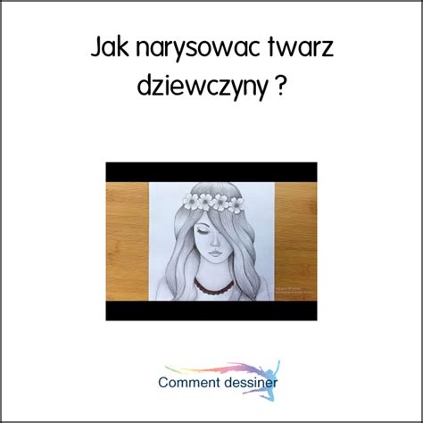 Jak narysować twarz dziewczyny Jak narysować