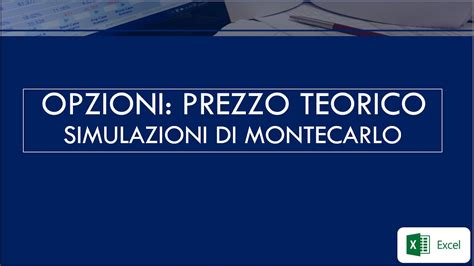 Come CALCOLARE Il PREZZO TEORICO Di Un OPZIONE Call E Put Con