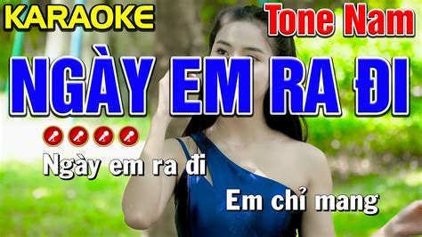 Ng Y Em Ra I Karaoke Tone Nam B N T Nh Youtube