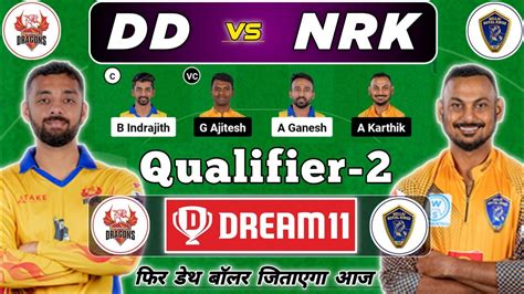 Dd Vs Nrk Nd Qualifier Tnpl Dream Prediction Dd Vs Nrk Tnpl