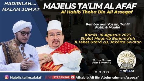 🔴 Live Majelis Ta Lim Al Afaf Malam Jum At Bersama Habib Thoha Bin Ali Bin Abdurahman Assegaf