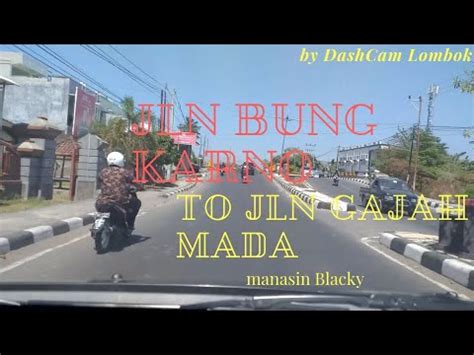 Jalan Bung Karno Menuju Jalan Gajah Mada Kota Mataram By