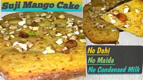 Suji Mango Cake Eggless Mango Cake Without Oven आज तक क सबस सरल कक