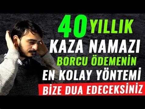 Yillik Kaza Namazi Borcu Demen N Kolay Y Ntem Kaza Namaz Nas L