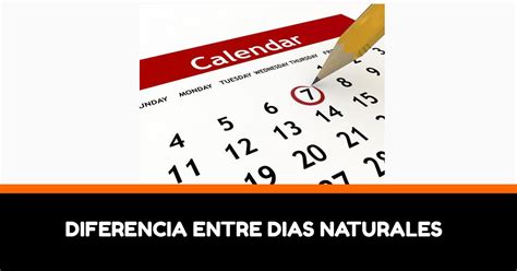 Días Naturales vs Días Hábiles Qué Diferencia Hay