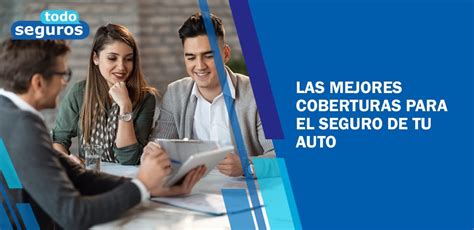 Las Mejores Coberturas Para El Seguro De Tu Auto