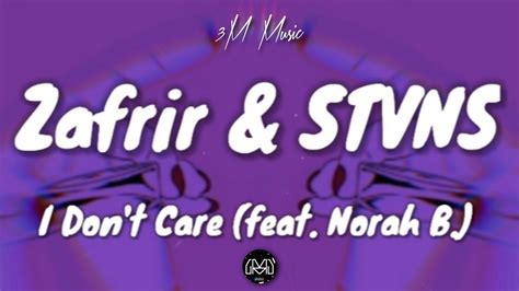 Lyrics Zafrir STVNS I Don T Care Feat Norah B YouTube