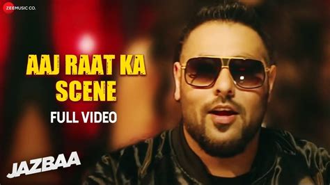 Watch Popular Hindi Music Video Song Aaj Raat Ka Scene Sung By