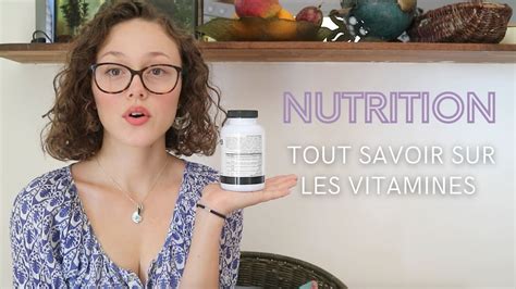 Nutrition Tout Savoir Sur Les Vitamines Youtube