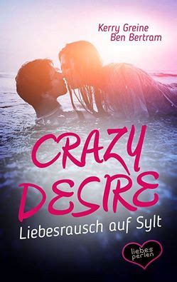 Das Lesesofa Buchvorstellung Crazy Desire Liebesrausch Auf Sylt