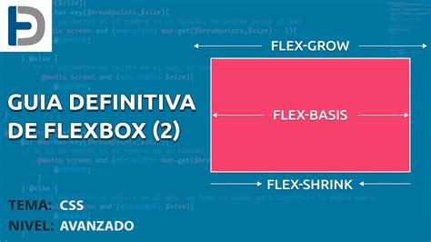 Guia Definitiva De Flexbox 2 Flex Basis Flex Frow Flex Shrink Edteam